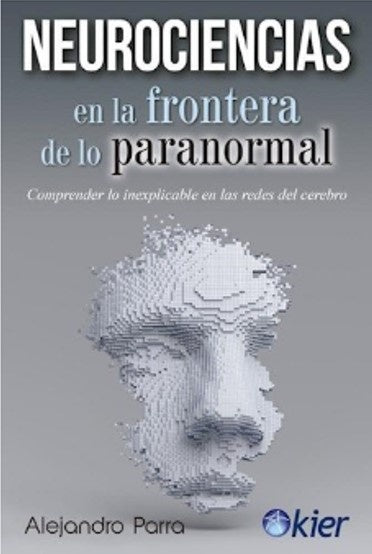NEUROCIENCIAS EN LA FRONTERA DE LO PARAN | ALJANDRO PARRA