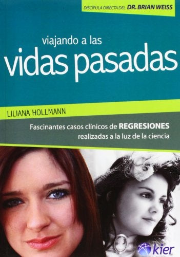 VIAJANDO A VIDAS PASADAS | LILIANA HOLLMANN
