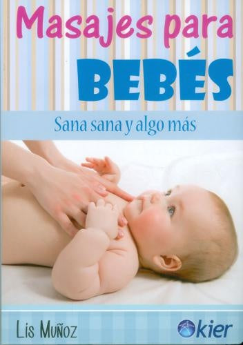 Masajes para bebés. Sana sana y algo más | LIS MUÑOZ