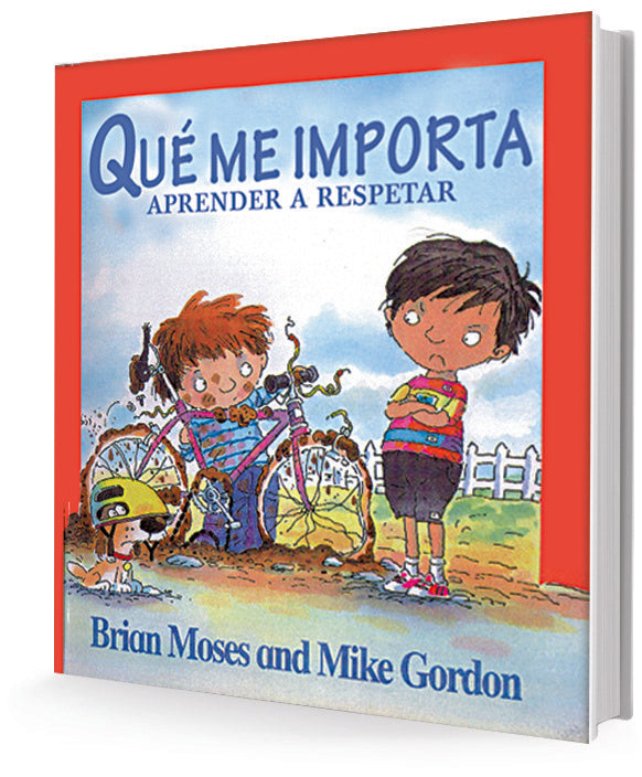 QUE ME IMPORTA. APRENDER A RESPETAR | BRIAN MOSES Y MIKE GORDON