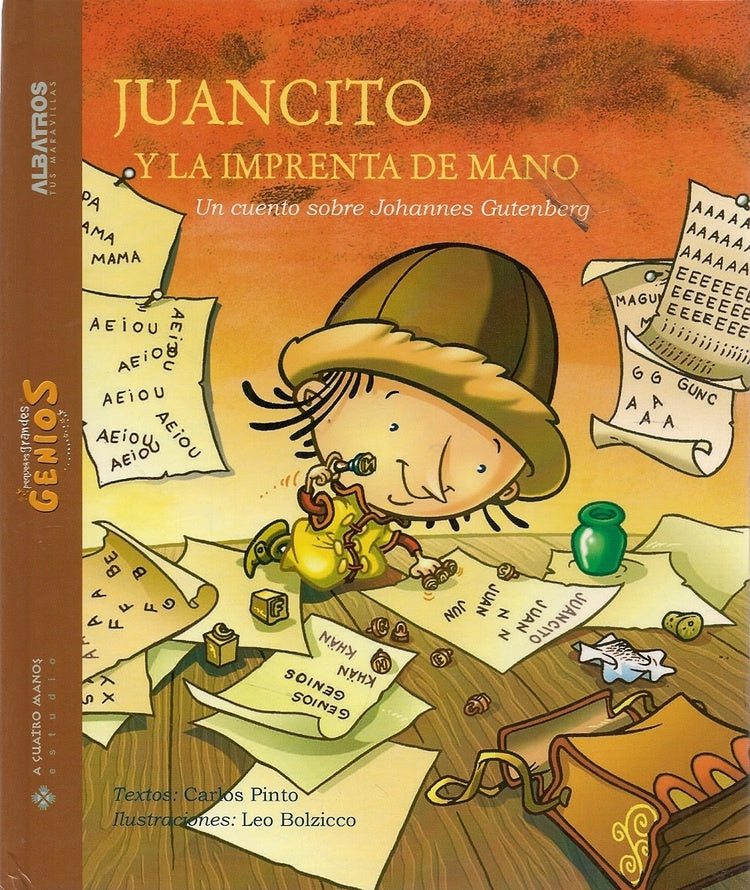 Juancito y la imprenta de mano. Pequeños grandes genios | CARLOS PINTO