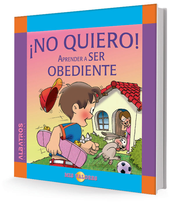 ¡No quiero! aprender a ser obediente | María Paz Rospide