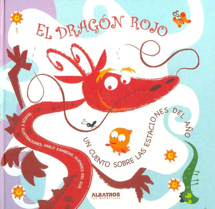 El dragón rojo: un cuento sobre las estaciones del año
| PABLO ZAMBONI