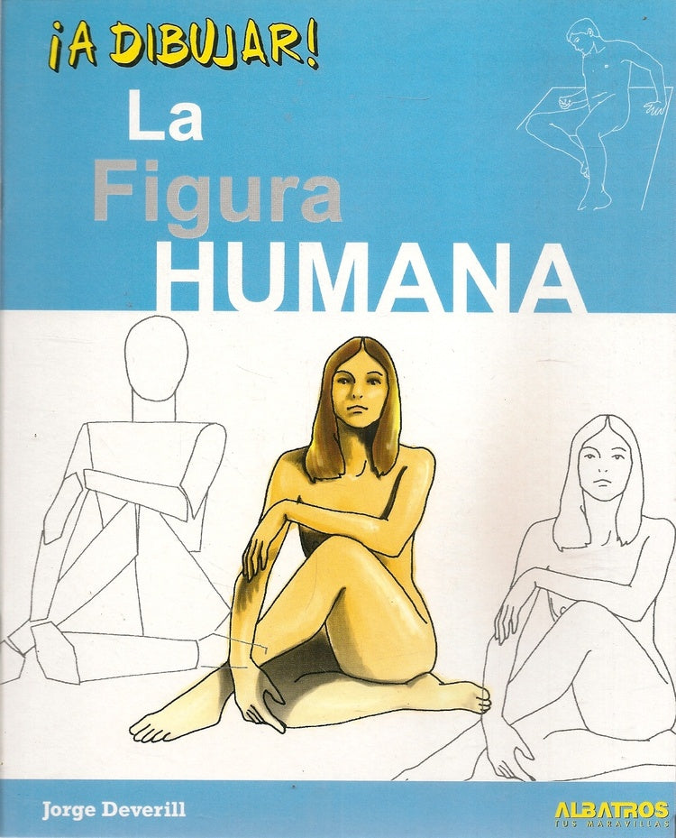 LA FIGURA HUMANA | JORGE DEVERILL