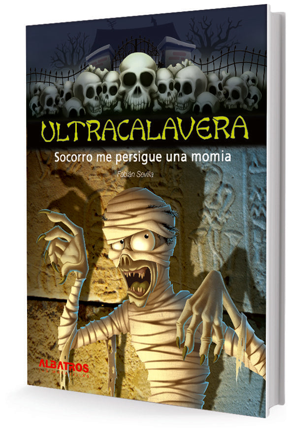 Ultracalavera: ¡Socorro, me persigue una momia! | Fabián Sevilla