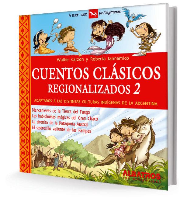 Cuentos clásicos regionalizados 2. A leer con pictogramas | WALTER CARZON