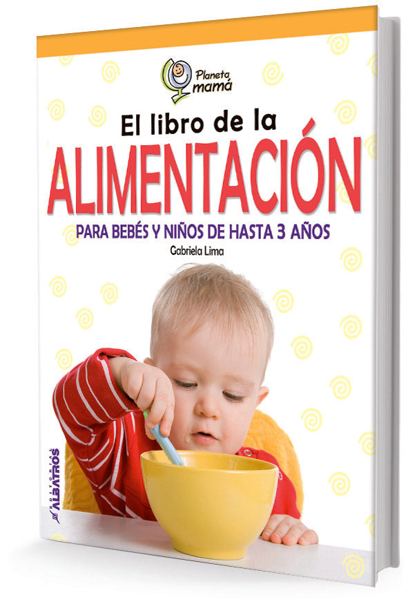 El libro de la alimentación para bebés y niños de hasta 3 años | GABRIELA LIMA