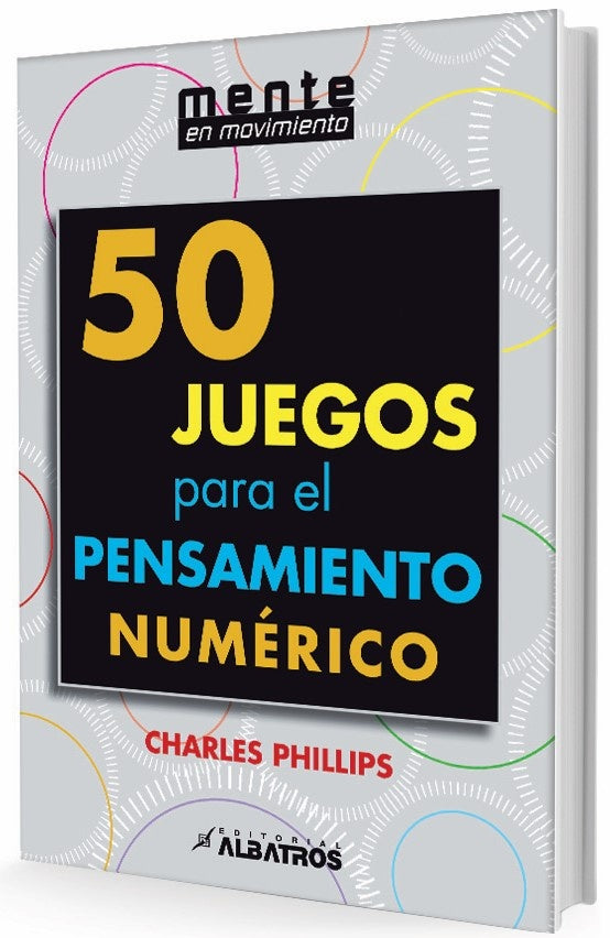 50 juegos para el pensamiento numérico | CHARLES PHILLIPS