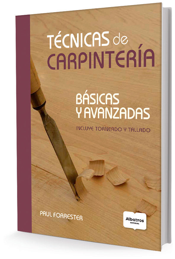 Técnicas de carpintería. Básicas y avanzadas | Paul Forrester