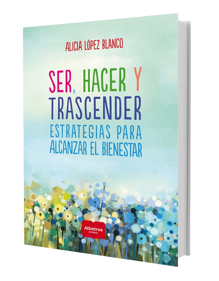 Ser, hacer y trascender | ALICIA LOPEZ BLANCO