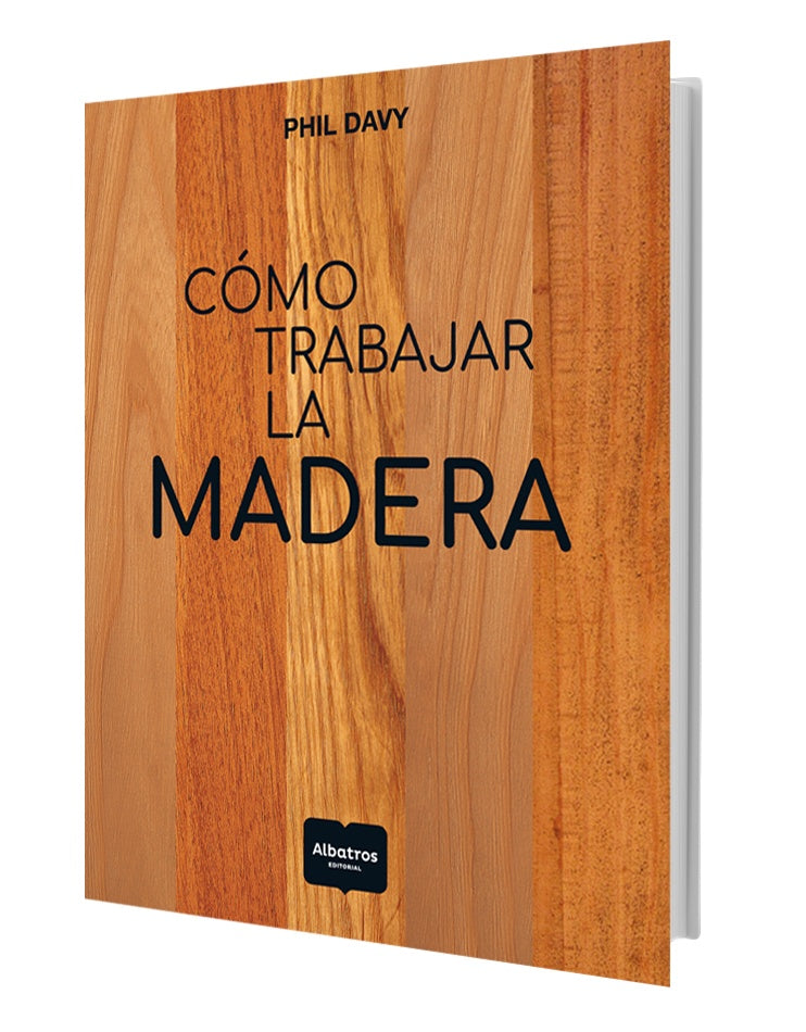 Cómo trabajar la madera | Phil Davy