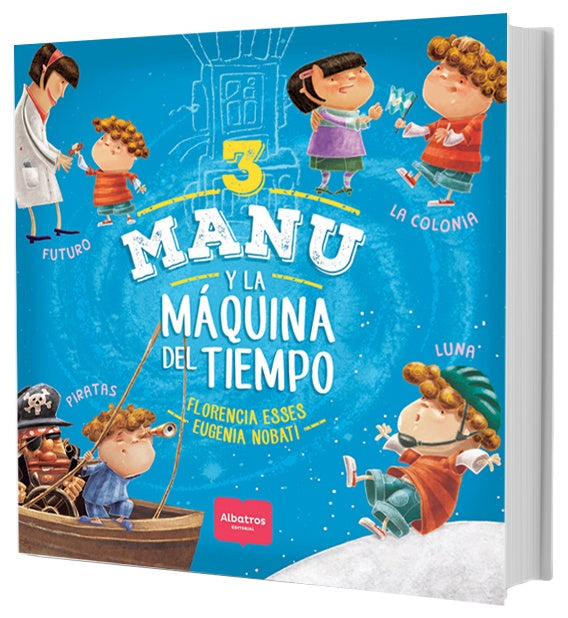 Manu y la máquina del tiempo 3 | Eugenia Nobati