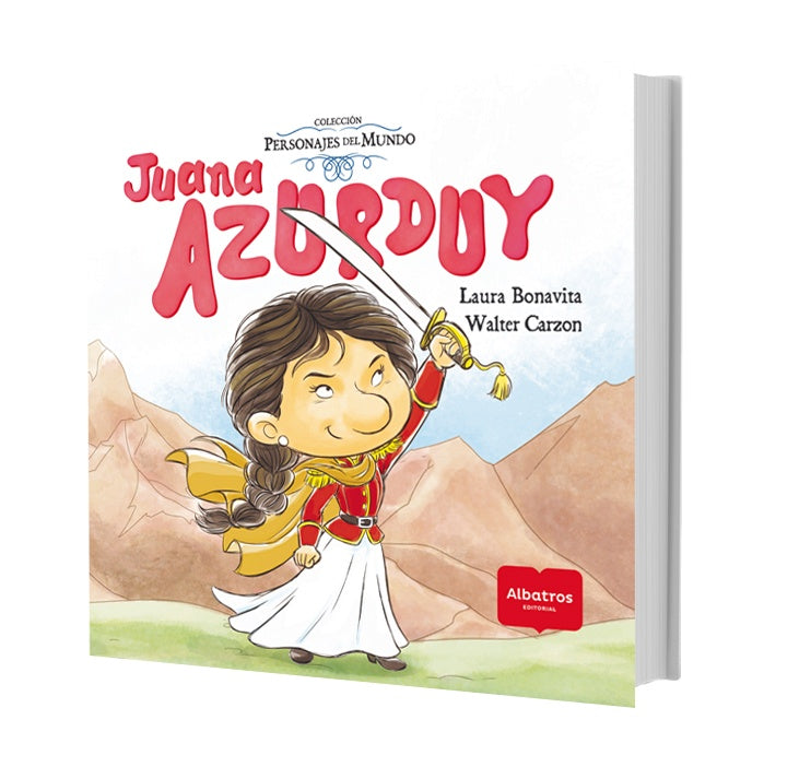 Juana Azurduy. Personajes del mundo | Laura Bonavita