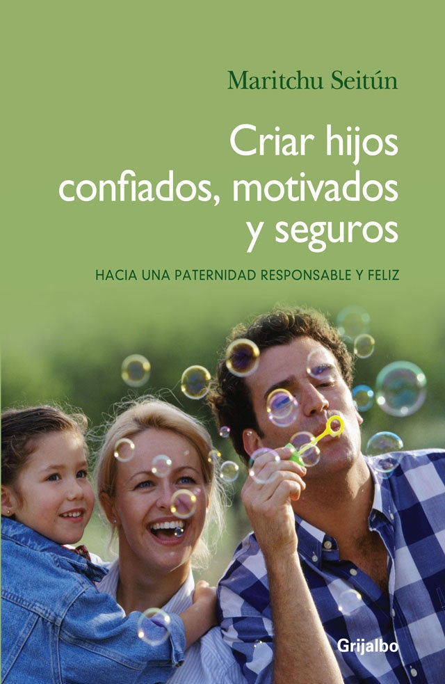 Criar hijos confiados, motivados y seguros | Maritchu Seitún