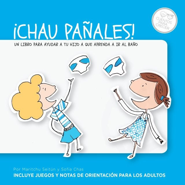 ¡Chau pañales! Colección: Cuentos para crecer | Seitún, Chas