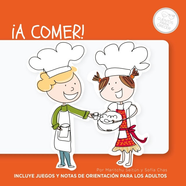 ¡A comer! Colección: Cuentos para crecer | Maritchu Seitún