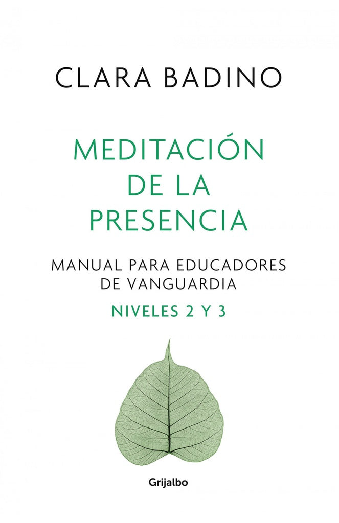 Meditación de la presencia. Manual para educadores de vanguardia. Nivel 2 y 3 | CLARA BADINO