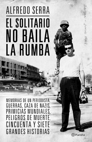 EL SOLITARIO NO HABLA LA RUMBA | ALFREDO SERRA