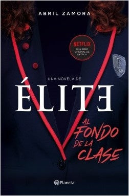 Élite: al fondo de la clase | Abril Zamora