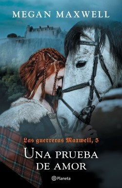 Las guerreras Maxwell, 5. Una prueba de amor | MEGAN MAXWELL