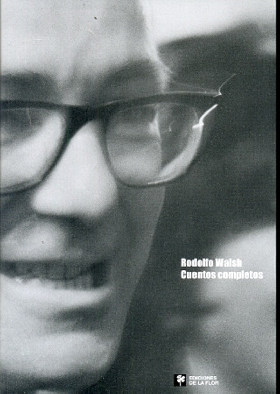 Cuentos completos | RODOLFO WALSH