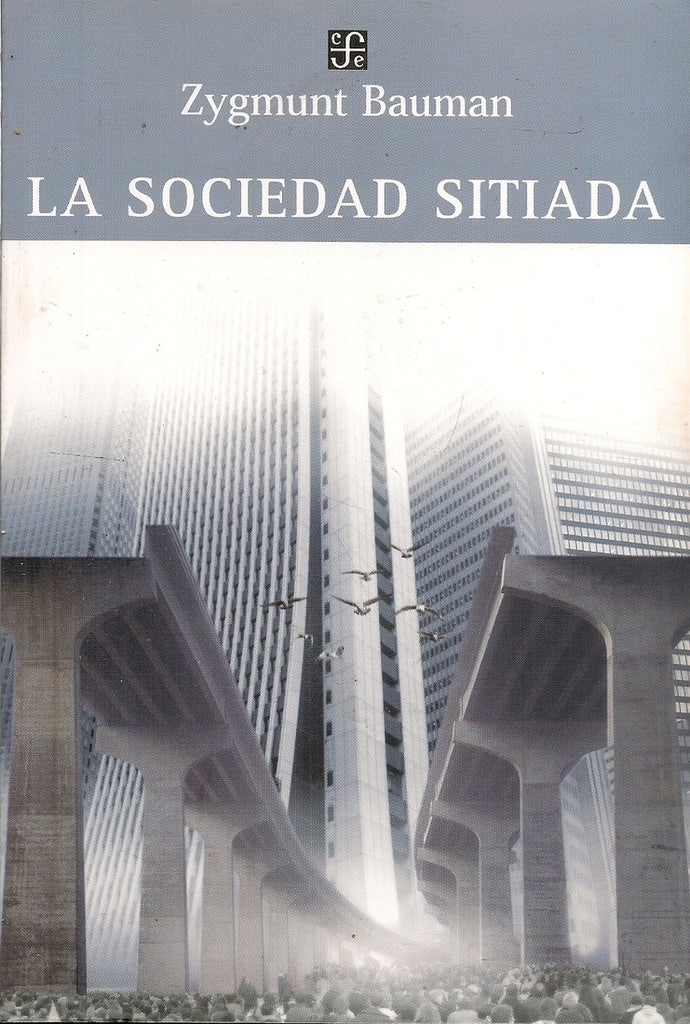 La sociedad sitiada | ZYGMUNT BAUMAN
