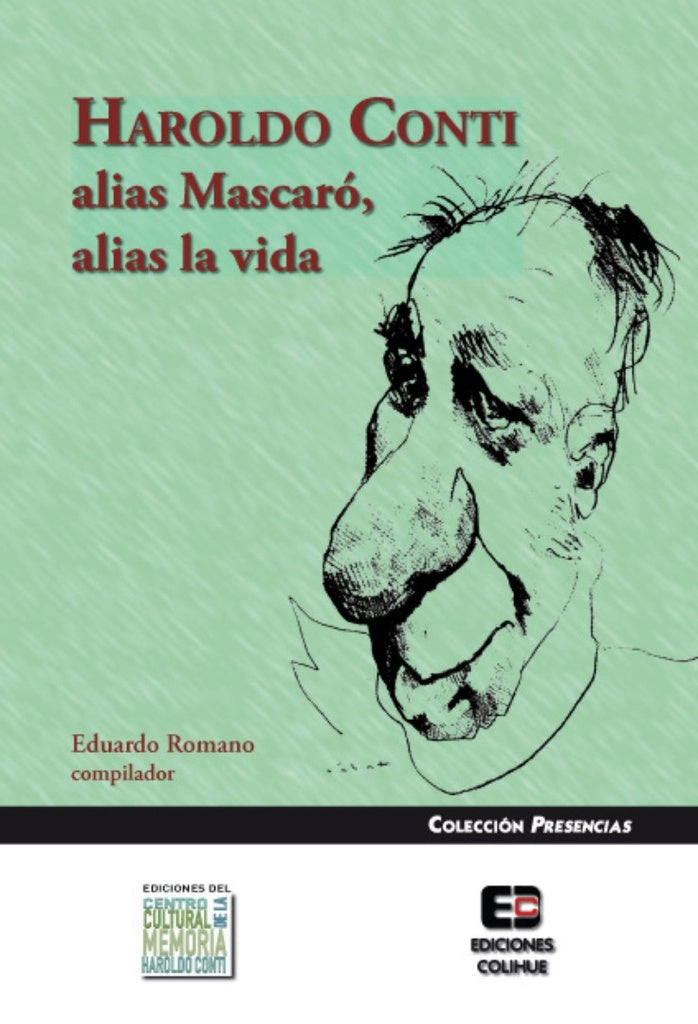 Harold Conti, alias Mascaró, alias la vida | Eduardo Romano