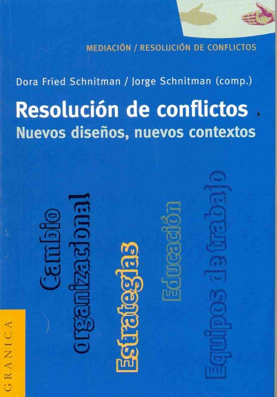 Resolución de conflictos. Nuevos diseños, nuevos contextos | DORA FRIED SCHNITMAN
