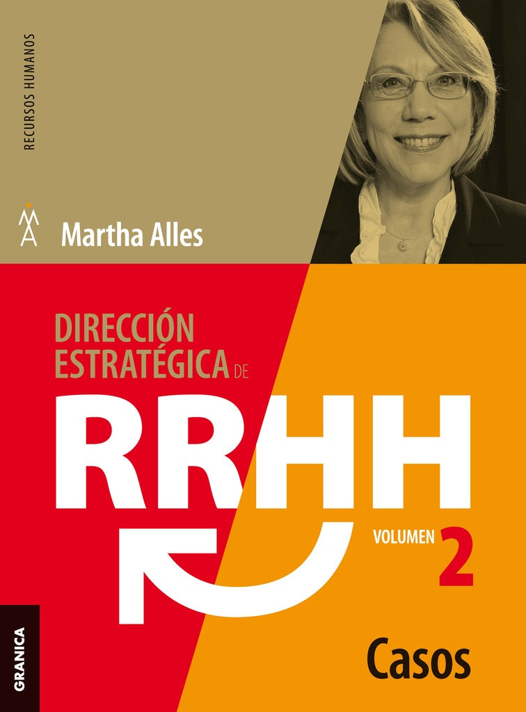 Dirección estratégica de RRHH Vol II - Casos | MARTHA ALLES