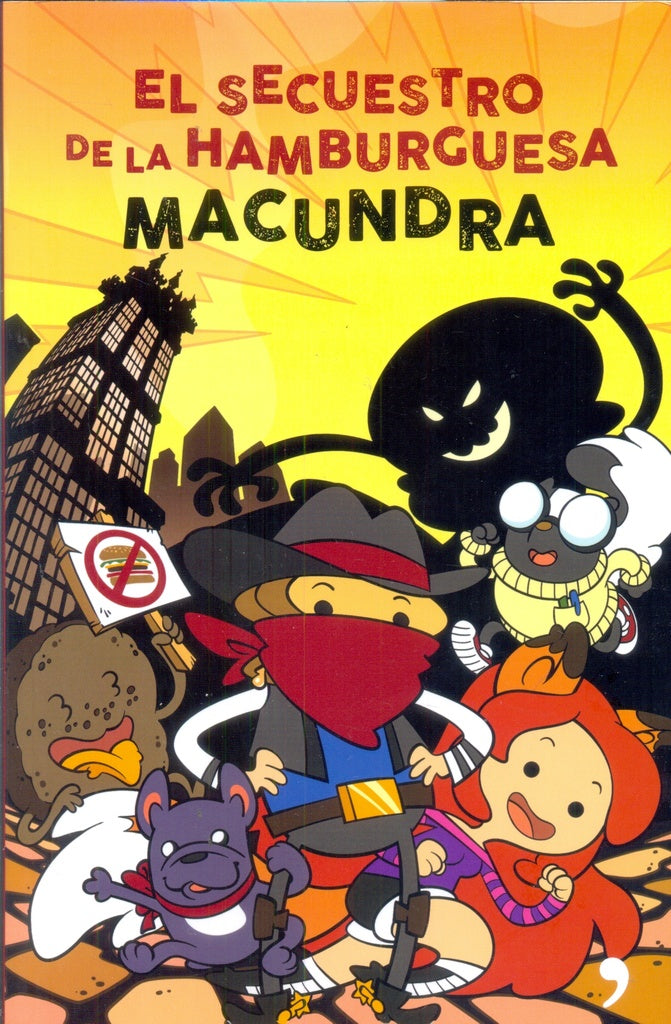 El secuestro de la hamburguesa | MACUNDRA