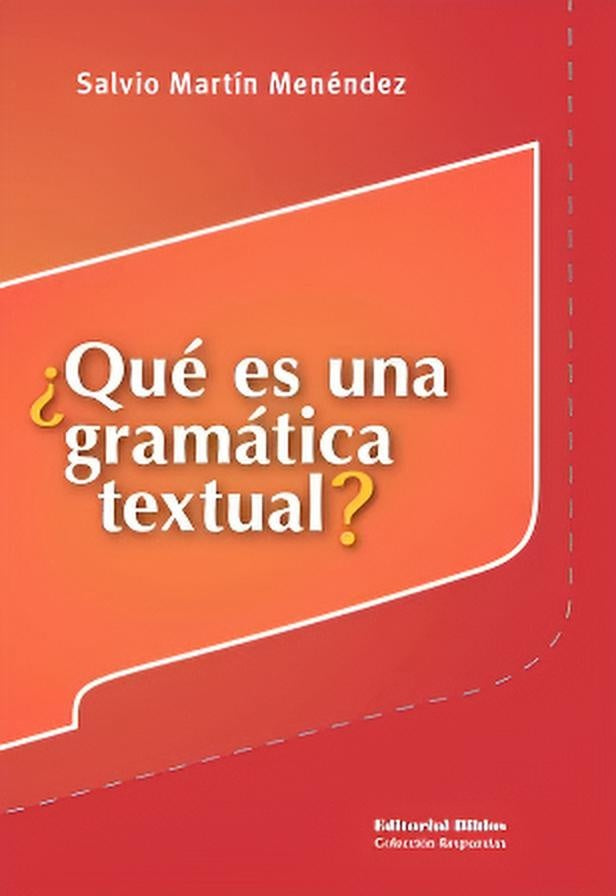 ¿Qué es una gramática textual? | SALVIO MARTIN MENENDEZ