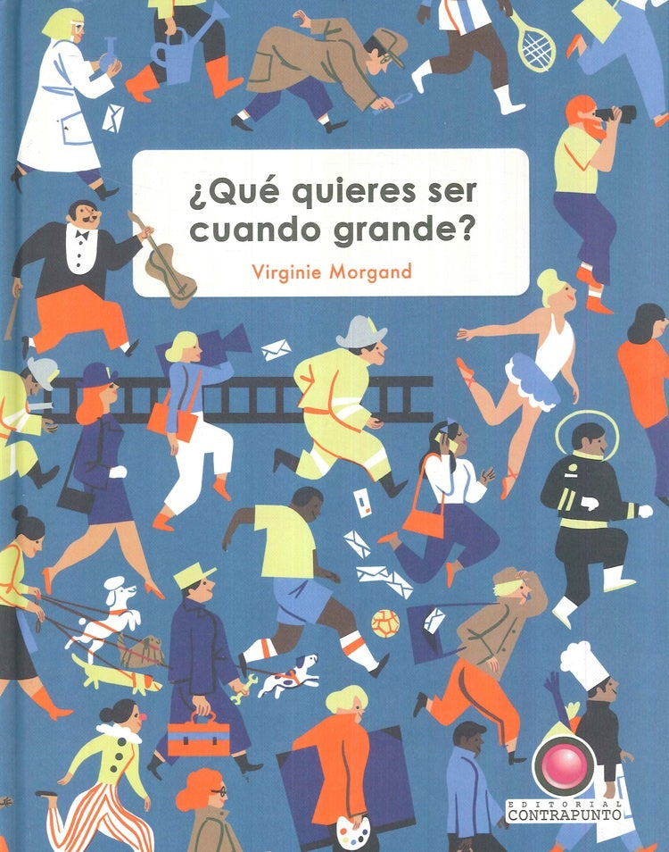 ¿Qué quieres ser cuando seas grande? | VIRGINIE MORGAND