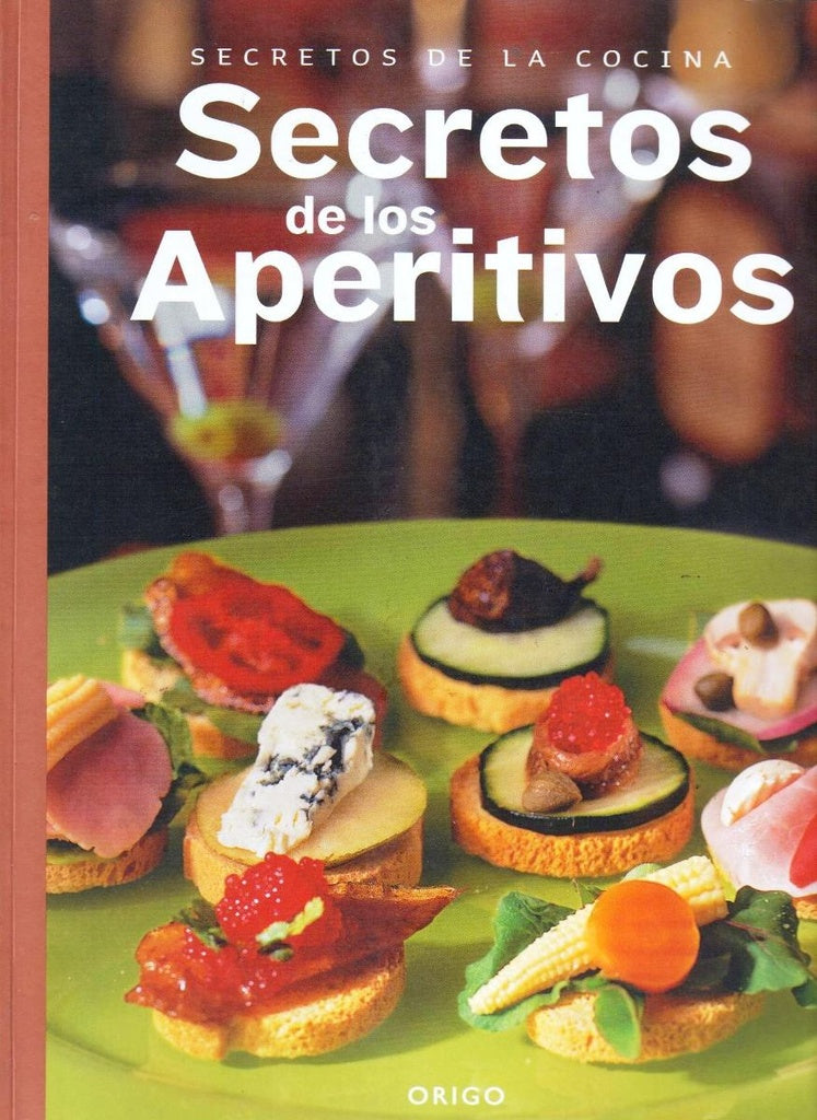 Secretos de los aperitivos | Varios autores