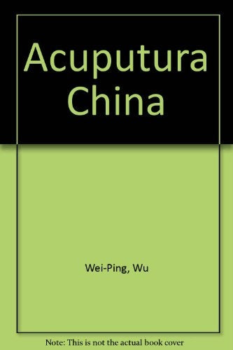 Acupuntura china | Wu Wei-Ping