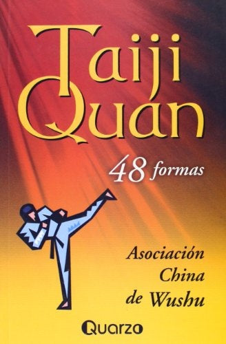Taiji Quan: 48 formas | ASOCIACION CHINA DE WUSHU