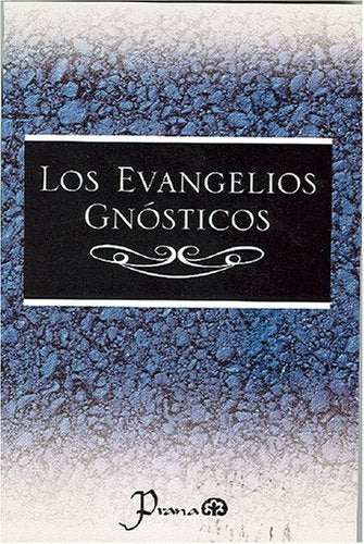 Los Evangelios Gnósticos | Varios autores