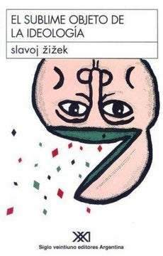 El sublime objeto de la ideología | Slavoj Zizek