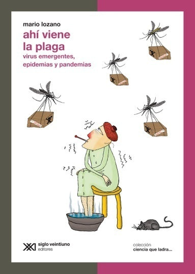 Ahí viene la plaga. Ciencia que ladra | MARIO LOZANO