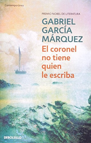 El coronel no tiene quien le escriba | Gabriel García Márquez