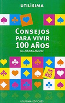 Consejos para vivir 100 años | Dr. Alberto Álvarez