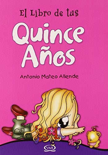 El libro de tus quince años | ANTONIO MATEO ALLENDE