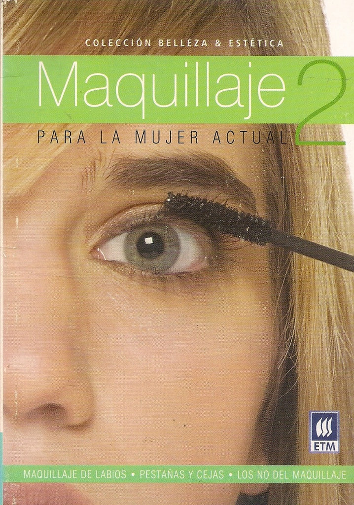 Maquillaje 2. Colección: Belleza y estética | Dos tintas editores