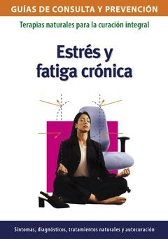 Estrés y fatiga crónica | Varios autores