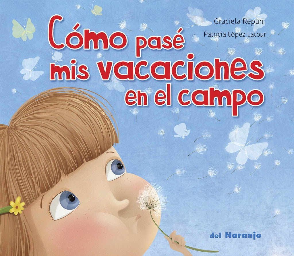 COMO PASE MIS VACACIONES EN EL CAMPO | GRACIELA REPUN - PATRICIA LOPEZ LATOUR