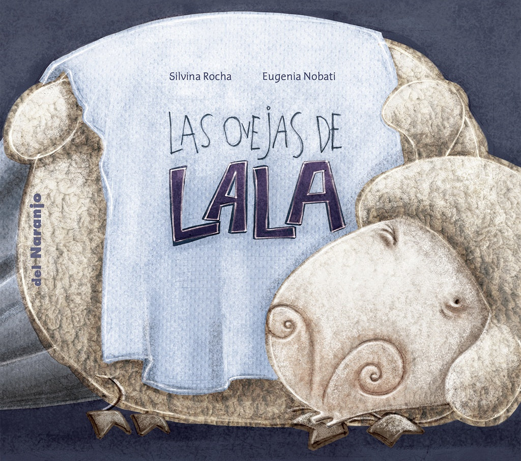 LAS OVEJAS DE LALA | SILVINA ROCHA - EUGENIA NOBATI