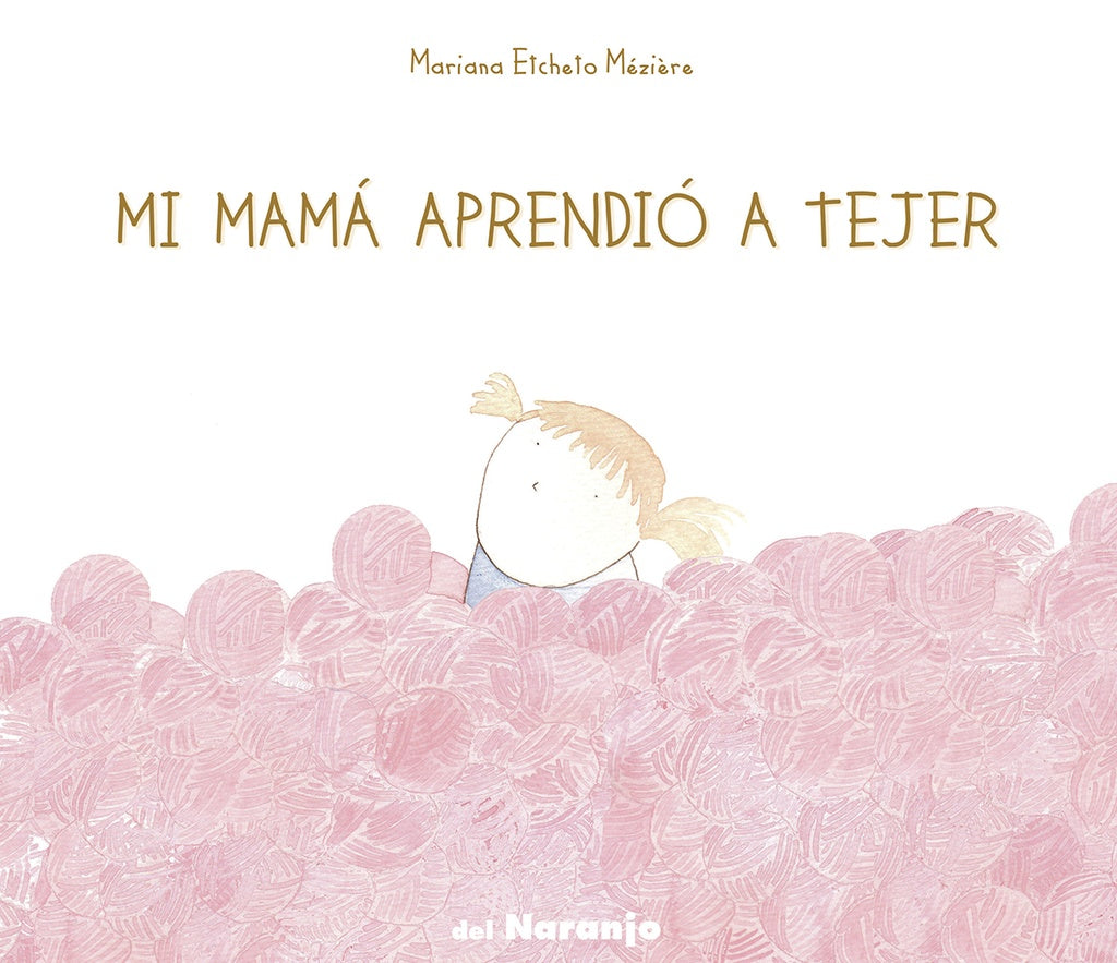 MI MAMA APRENDIO A TEJER | Mariana Etcheto Mézière