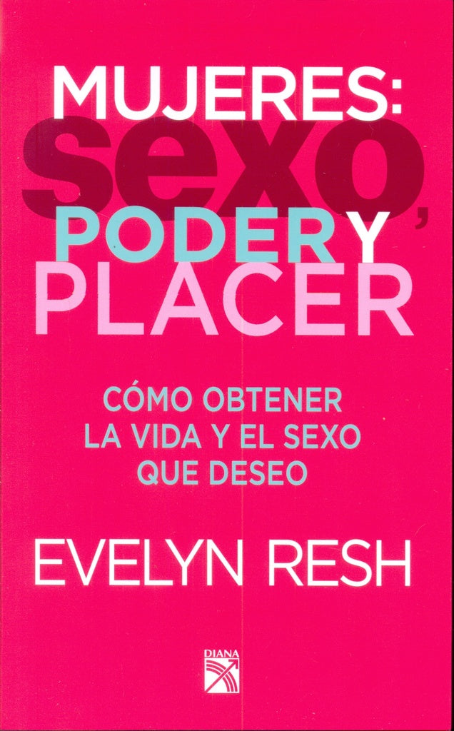 MUJERES: SEXO, PODER Y PLACER | EVELYN RESH