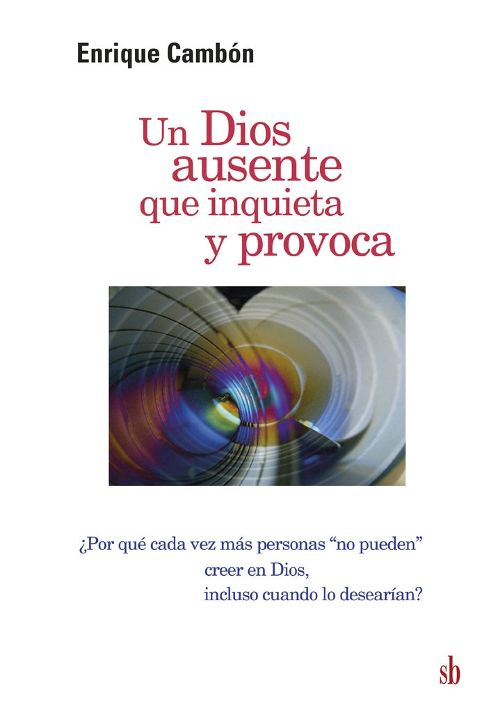 Un Dios ausente que inquieta y provoca | ENRIQUE CAMBON