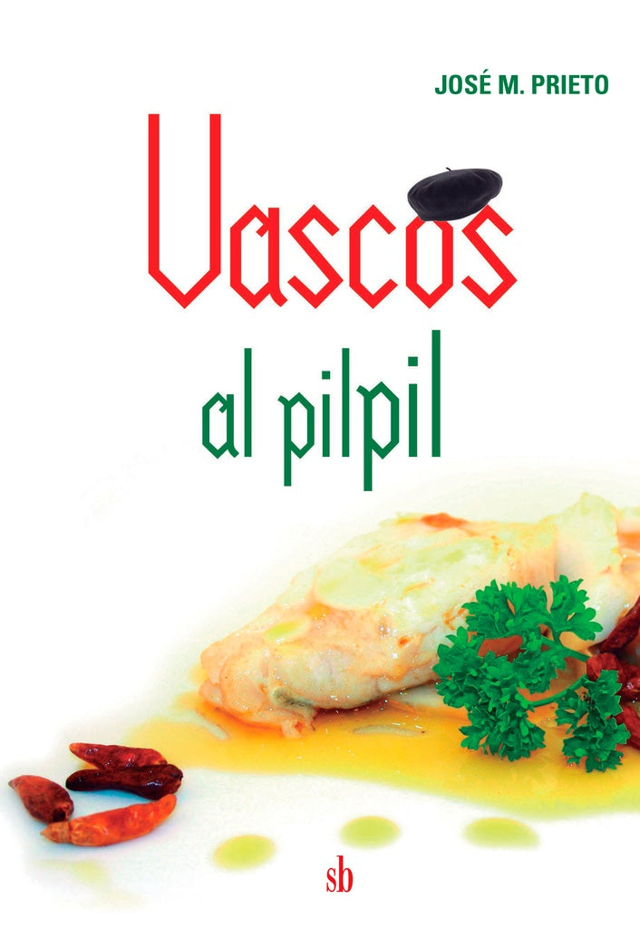 Vascos al pilpil | JOSE M PRIETO