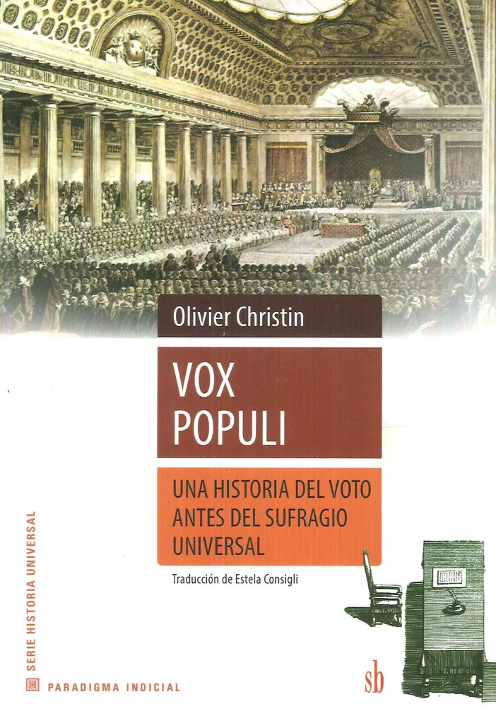 Vox Populi. Una historia del voto antes del sufragio universal | OLIVIER CHRISTIN